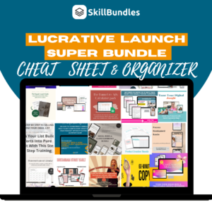 Lucrative Launch Super Bundle Cheat Sheet & Organizer